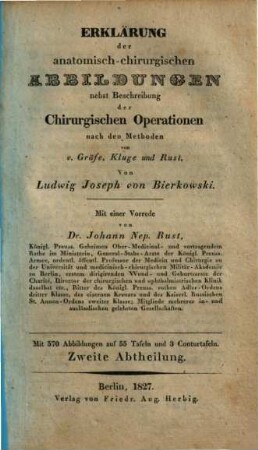 Erklärung der anatomisch-chirurgischen Abbildungen : nebst Beschreibung der Chirurgischen Operationen nach den Methoden von v. Gräfe, Kluge und Rust ; mit 570 Abbildungen auf 55 Tafeln und 3 Centurtafeln, 2