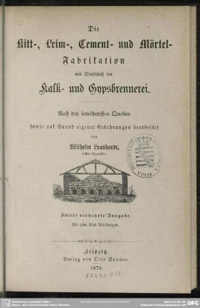 Die Kitt-, Leim-, Cement- u. Mörtel-Fabrication mit Einschluß der Kalk- und Gypsbrennerei