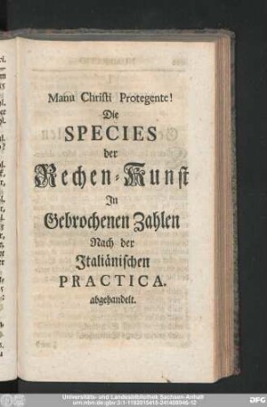 Die Species der Rechen-Kunst In Gebrochenen Zahlen Nach der Italiänischen Practica. abgehandelt.