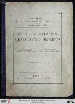 Band 7: Jahrbuch des Deutschen Archäologischen Instituts / Ergänzungs-Heft: Die altchristlichen Grabstätten Siziliens