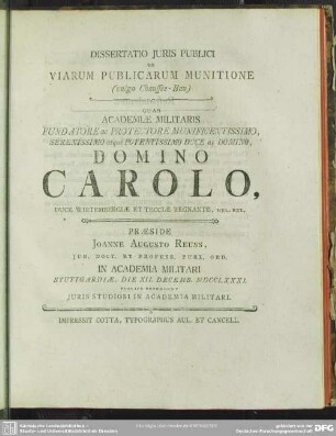 Dissertatio Iuris Publici De Viarum Publicarum Munitione : (vulgo Chaussée-Bau) Quas Academiae Militaris ...