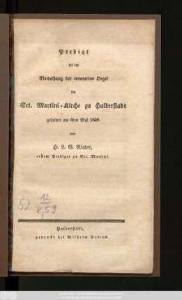 Predigt bei der Einweihung der erneuerten Orgel der Sct. Martini-Kirche zu Halberstadt gehalten am 6ten Mai 1838