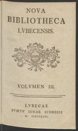 Volvmen 3: Nova Bibliotheca Lvbecensis