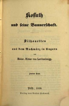 Kossuth und seine Bannerschaft : Silhouetten aus dem Nachmärz in Ungarn, 2