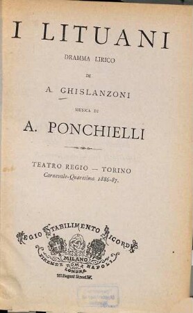 I Lituani : Dramma lirico ... Teatro Regio, Torino, Carnevale-Quaresima 1886 - 87