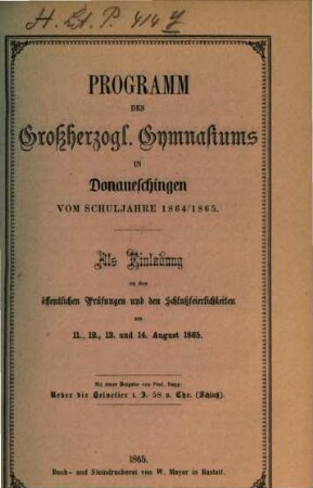 Programm des Großherzoglichen Gymnasiums zu Donaueschingen : vom Schuljahre ... 1864/65