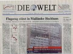 Tageszeitung "Die Welt" u.a. zum Absturz eines Flugzeuges auf ein Hochhaus in Mailand