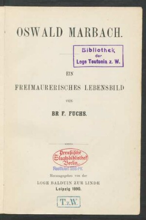 Oswald Marbach : ein freimaurerisches Lebensbild