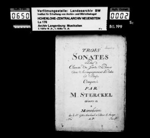 Johann Franz Xaver Sterkel: Trois / Sonates / pour / Clavecin ou Forte Piano / Avec Accompagnement de Violon / Et Basse / Composés / Par / M. Sterckel (!) / Oeuvre IX Mannheim, Sr. Götz Marchand.