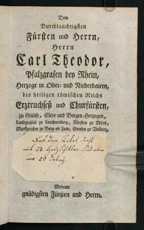 Dem Durchlauchtigsten Fürsten und Herrn, ...