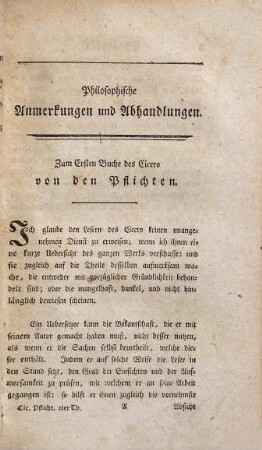 Philosophische Anmerkungen und Abhandlungen zu Cicero's Büchern von den Pflichten. Anmerkungen zu dem Ersten Buche