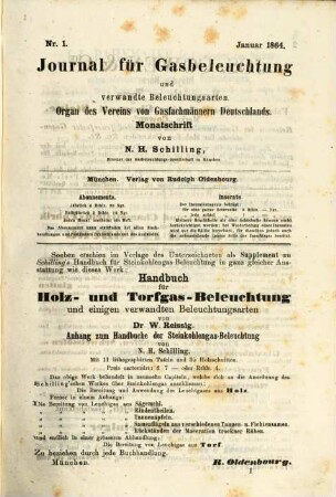 Journal für Gasbeleuchtung und verwandte Beleuchtungsarten : mit einem Anh. über Wasserversorgung ; Organ d. Vereins von Gasfachmännern Deutschlands und seiner Zweigvereine sowie d. Vereins für Mineralöl-Industrie ; Monatsschrift. 7. 1864