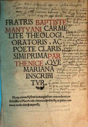 Fratris Baptiste Mantvani Carmelite Theologi Oratoris Ac Poete Clarissimi Prima Parthenice Qve Mariana Inscribitvr