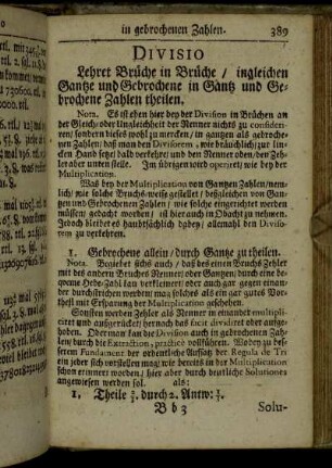 Divisio Lehret Brüche in Brüche / ingleichen Gantze und Gebrochene in Gantz und Gebrochene Zahlen theilen. - Brüche aus Brüchen.