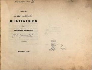 Über die K. Hof- und Staats-Bibliothek für Besucher derselben