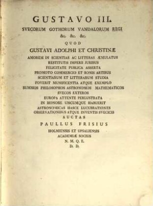 Paulli Frisii Operum Tomus ..., 3. ... Cosmographiam Physicam, Et Mathematicam Continens