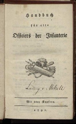 Handbuch für alle Officiers der Infanterie : Mit drey Kupfern