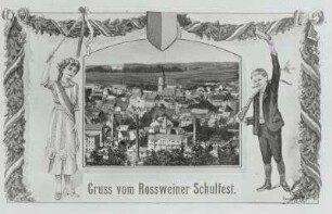 Postkarte zum Roßweiner Schulfest mit Ansicht der Stadt vom Hartenberg
