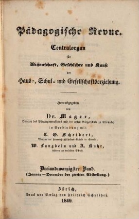 Pädagogische Revue : Centralorgan für Wissenschaft, Geschichte u. Kunst d. Haus-, Schul- u. Gesamterziehung. 1849 = Bd. 23