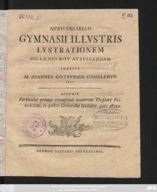 Anniversariam Gymnasii Illvstris Lvstrationem Sollemni Ritv Avspicandam Indicit M. Ioannes Gottfried Geisslervs Rect. : [P.P. A.D. XXX. Ivlii A.C. MDCCLXVIIII.]