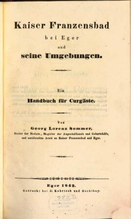 Kaiser Franzensbad bei Eger und seine Umgebungen