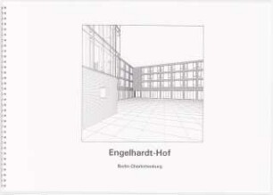 Engelhardt Hof, Berlin: Erläuterungsbericht 16 Seiten mit technischen Daten, Modellfotos, Lageplan, Grundrissen, Ansichten, Schnitten