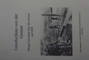 Geschichten von der Grenze Bürger berichten über die Grenze zur DDR Förderkreis Burg Bodenteich