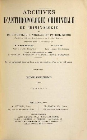 Archives d'anthropologie criminelle de criminologie et de psychologie normale et pathologique. 12. 1897