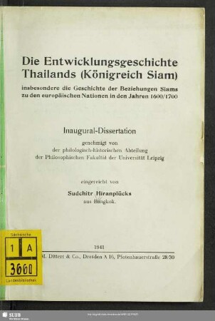 Die Entwicklungsgeschichte Thailands (Königreich Siam) : insbesondere die Geschichte der Beziehungen Siams zu den europäischen Nationen in den Jahren 1600/1700