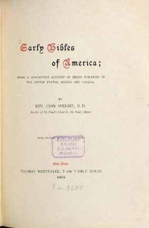 Early Bibles of America; being a descriptive account of bibles published in The United States, Mexico and Canada : By John Wright. [Biblia]