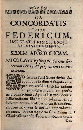 Collectanea Super Concordatis Inter Sanctam Sedem Apostolicam, Et Inclytam Nationem Germaniae : Omnibus Germanis cognitu necessaria: Ipso Textu Concordatorum à mendis diversarum editionum studiosè expurgato ; Adjunctis nonnullis aliis ad executionem Literarum Apostolicarum pertinentibus: et Summorum Pontificum Bullis in quotidiana Praxi beneficiaria utilissimis