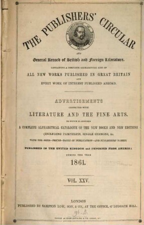 Publishers' circular and booksellers' record. 1861 = Vol. 25