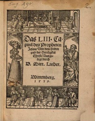 Das LIII. Capitel des Propheten Jesaia, Von dem Leiden vnd der Herrligkeit Christi