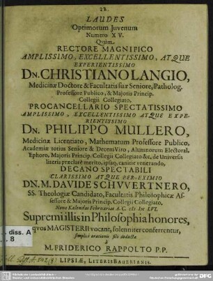 Laudes Optimorum Juvenum Numero XV. : qvim rectore magnifico ... Nono Kalendas Februarias A. C. MDCLVI ... solenniter conferrentur ...
