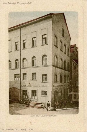Das alte Conservatorium [Aus Leipzigs Vergangenheit]