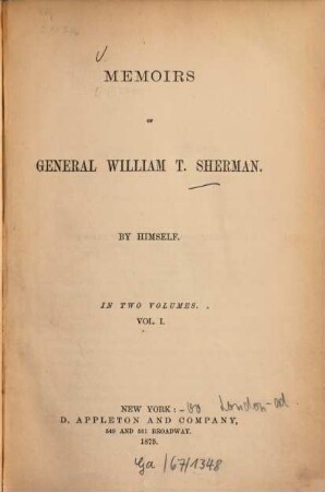 Memoirs of General William T. Sherman by himself : In 2 vols. [William Tecumseh Sherman.]. 1