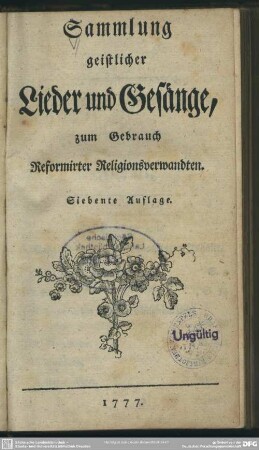 Sammlung geistlicher Lieder und Gesänge zum Gebrauch Reformirter Religionsverwandten