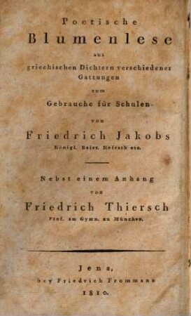 Elementarbuch der griechischen Sprache für Anfänger und Geübtere, 4. Poetische Blumenlese : aus griechischen Dichtern verschiedener Gattungen zum Gebrauche für Schulen