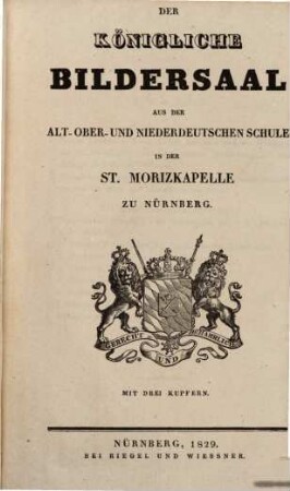 Der königliche Bildersaal aus der alt-, ober- und niederdeutschen Schule in der St. Morizkapelle zu Nürnberg