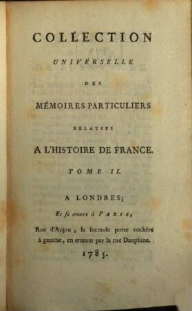 Collection universelle des mémoires particuliers relatifs à l'histoire de France. 2