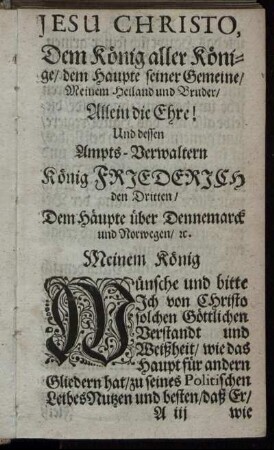 Jesu Christo, Dem König aller Könige ... Und dessen Ampts-Verwaltern König Friederich den Dritten ...