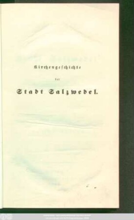 Kirchengeschichte der Stadt Salzwedel : Mit einem Urkundenbuch