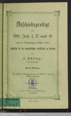 Abschiedspredigt über Off. Joh. 1, 17 und 18 : am 18. Sonntag n. Crin. 1888; gehalten in der evangelischen Hofkirche zu Dresden