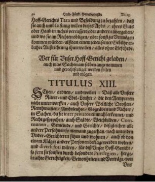 Wer für Unser Hoff-Gericht geladen/ auch was Sachen am selben angenommen und gerechtfertiget werden sollen und mögen. Titulus XIII.