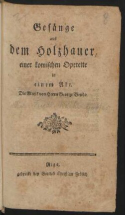 Gesänge aus dem Holzhauer : einer komischen Operette in einem Akt.