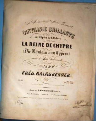 Fantaisie brillante : sur l'opéra de F. Halévy La Reine de Chypre suivie de Ajax ; étude, nouvelle comp. pour piano ; op. 157