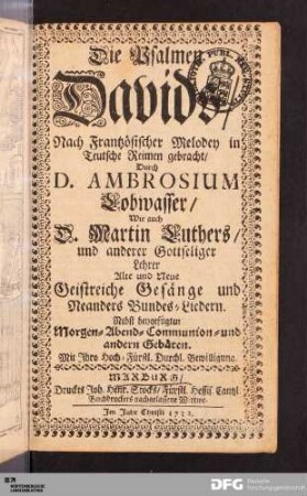 Die Psalmen Davids : Nach Frantzösischer Melodey in Teutsche Reimen gebracht