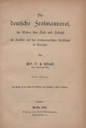 Die deutsche Freimaurerei, ihr Wesen, ihre Ziele und Zukunft im Hinblick auf den freimaurerischen Nothstand in Preußen