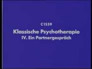 Klassische Psychotherapie - IV. Ein Partnergespräch