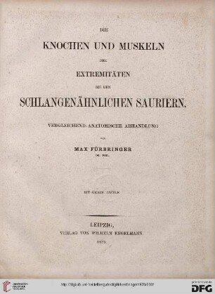 Die Knochen und Muskeln der Extremitäten bei den schlangenähnlichen Sauriern : vergleichend-anatomische Abhandlung